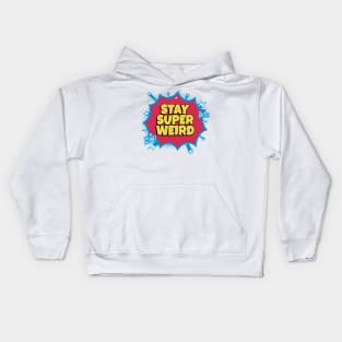 Stay Super Weird Kids Hoodie